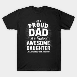 Gift For Dad from Daughter Proud Daddy Fathers Day T-Shirt